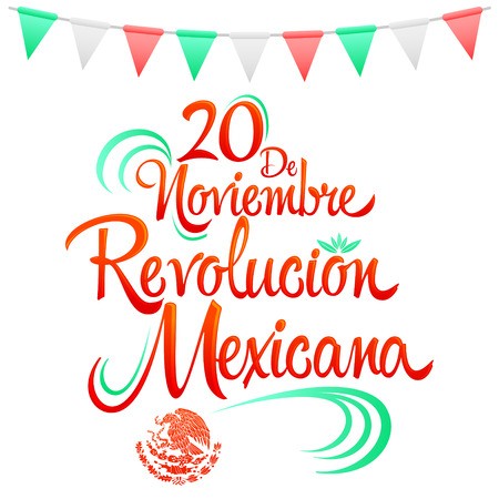 20 de Noviembre Revolucion Mexicana, November 20 Mexican.