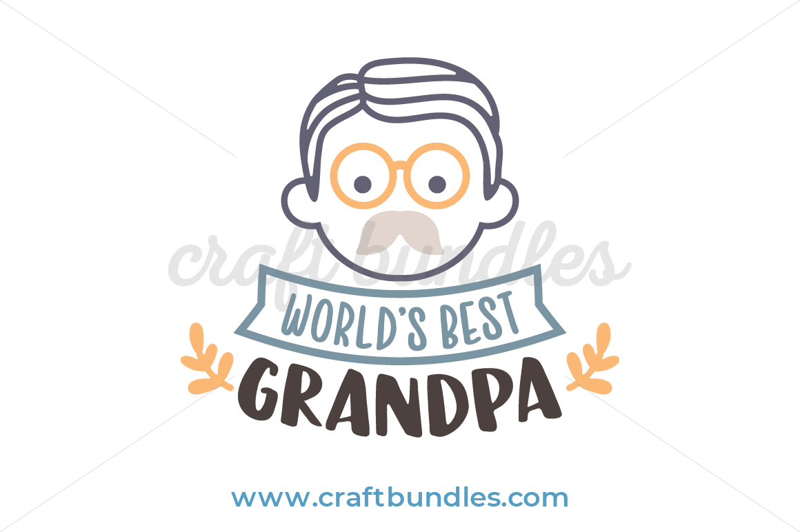 Worlds Best Grandpa SVG Cut File.