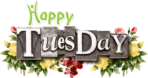 Happy Tuesday Png & Free Happy Tuesday.png Transparent.