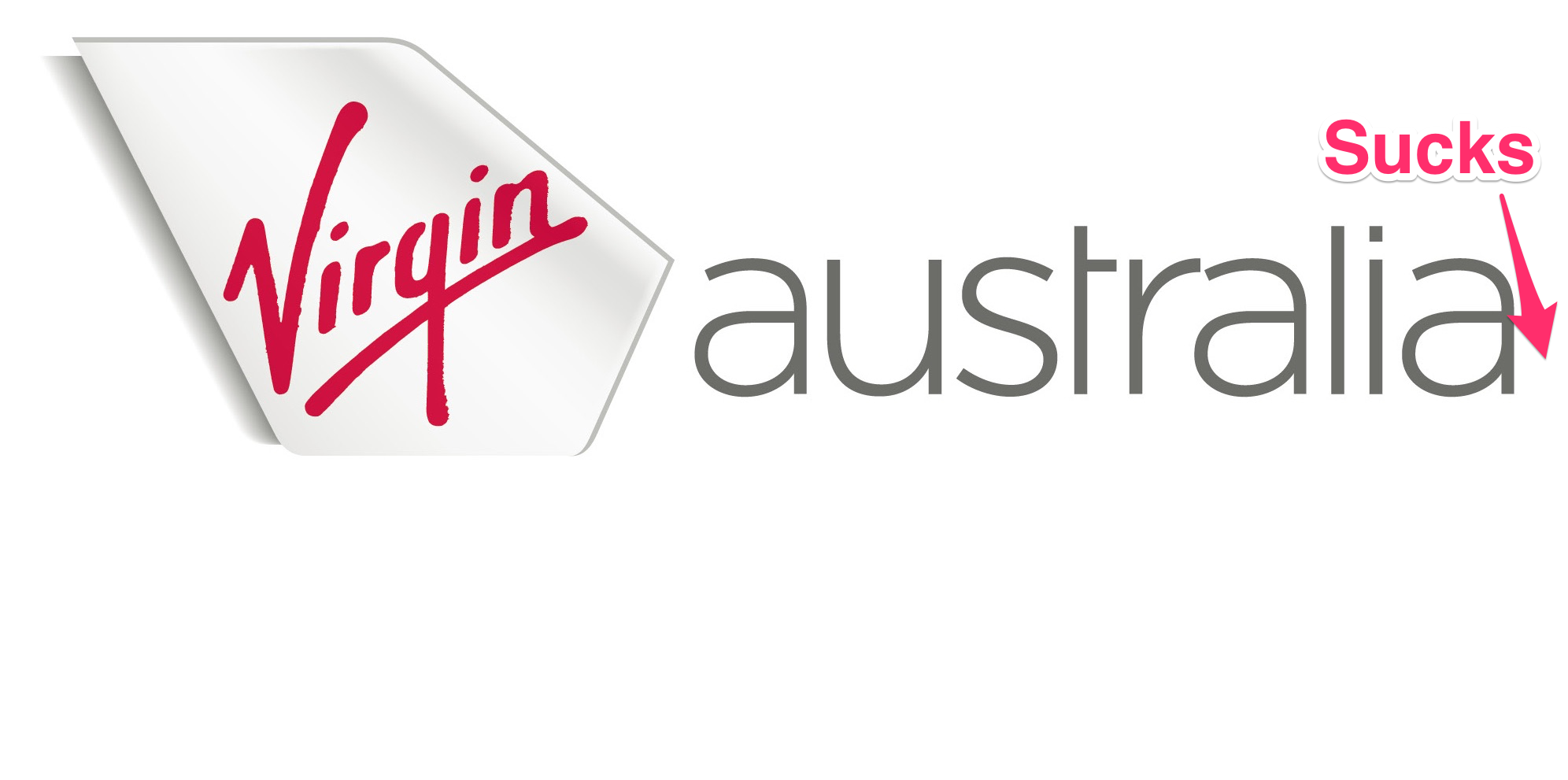 Virgin Australia Sucks.