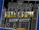 Reel Crime 1 Bank-Heist Screenshot