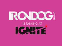 Iron dog studio talks at ignite