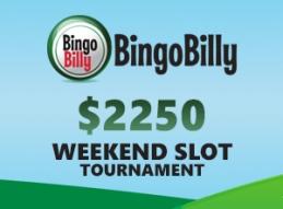 Bingobilly weekend slot tournament  2250 up for grabs