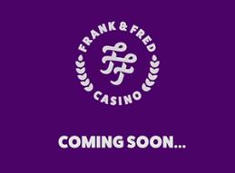 New frank and fred casino launch coming soon