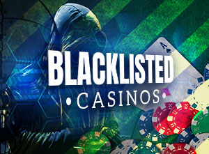 Blacklisted Casinos