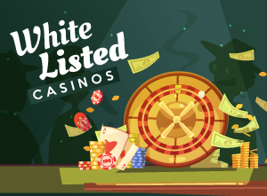 White listed Casinos