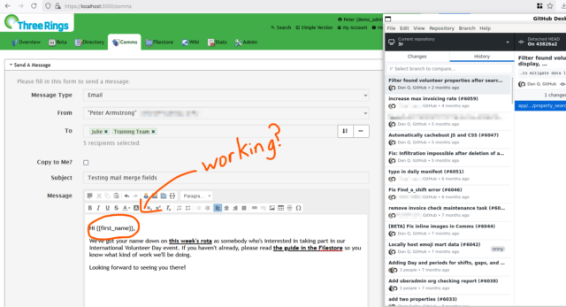 Screenshot showing web application Three Rings viewed on a local development machine, being used to compose an email about International Volunteer Day. A merge field called 'first_name' is included in the email, and it's hand-annotated with the question 'working?'. Alongside, GitHub Desktop shows that we've rolled-back to a revision from two months ago.