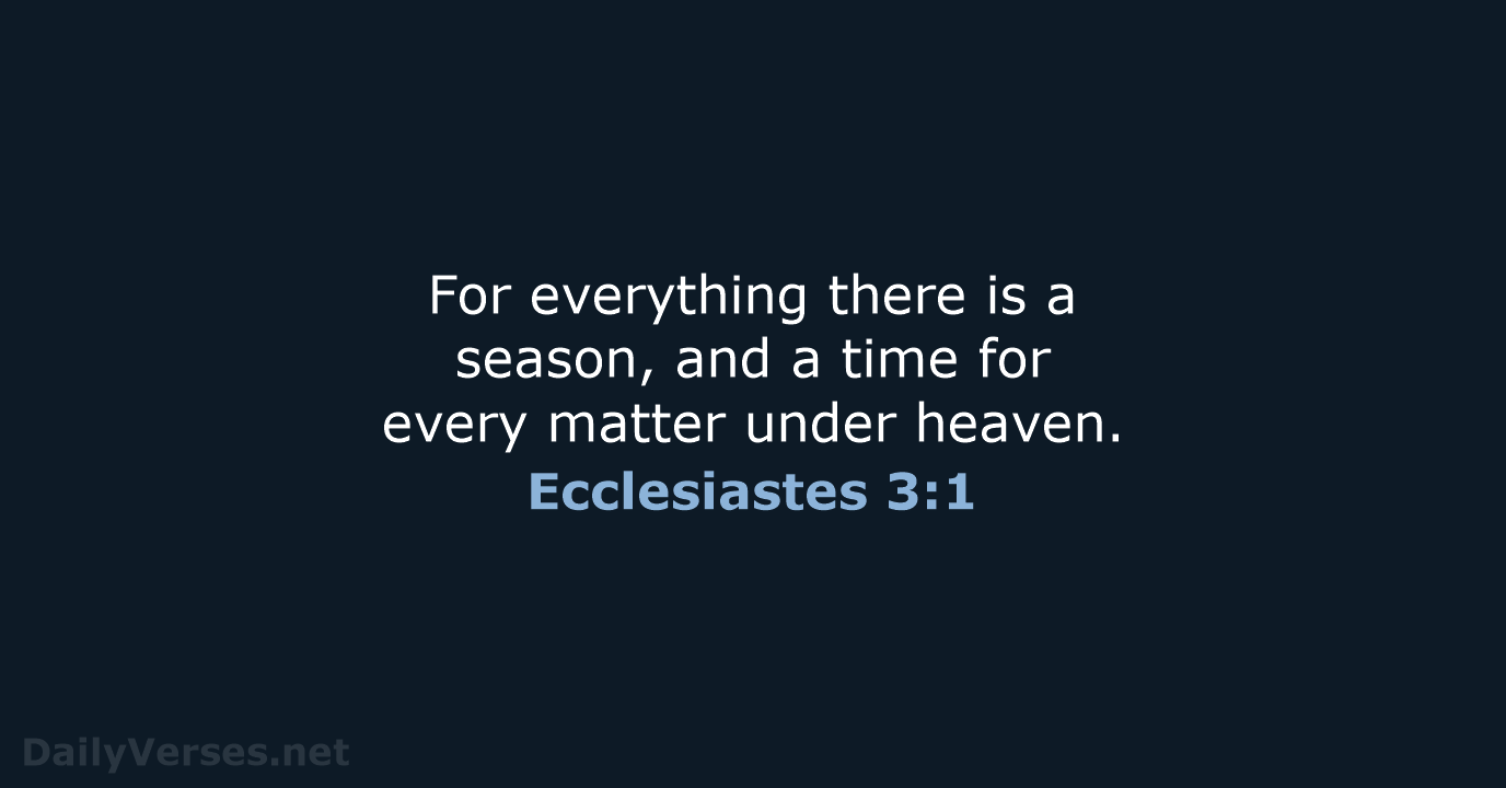 Ecclesiastes 3:1 - ESV