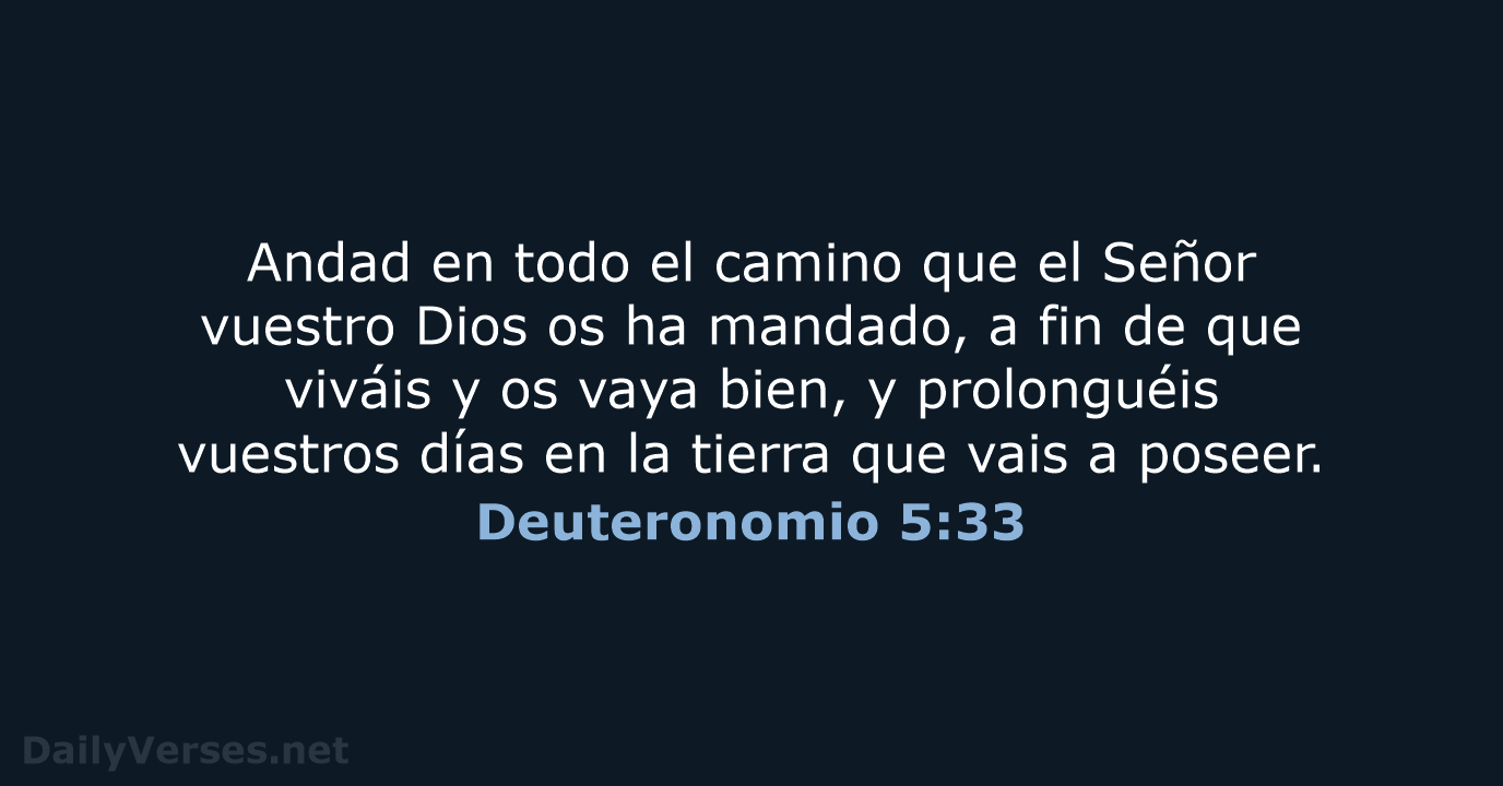 Andad en todo el camino que el Señor vuestro Dios os ha… Deuteronomio 5:33