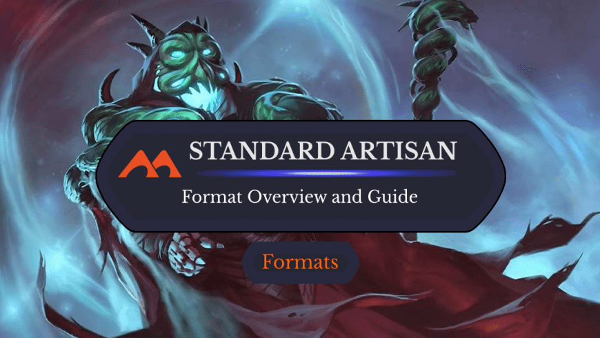 Standard (and Historic) Artisan on MTG Arena: Format Overview and Guide