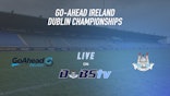 Go-Ahead Ireland Dublin Championships- Live on DubsTV