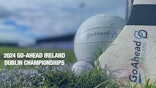 Ticket Info: 2024 Go-Ahead Ireland Dublin Championships