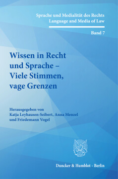 Wissen in Recht und Sprache – Viele Stimmen, vage Grenzen