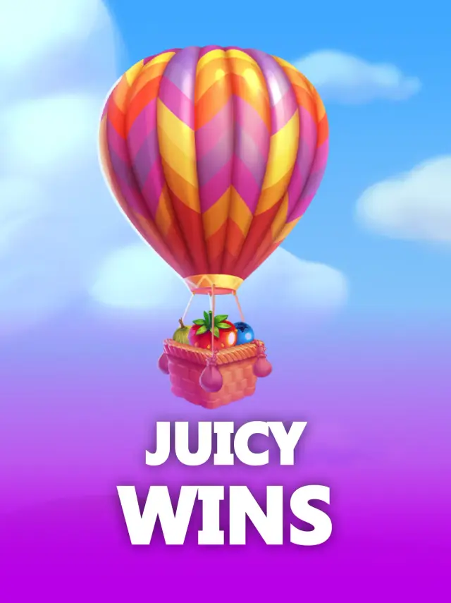 Juicy Wins