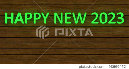 Wooden sign with the inscription Happy New 2023 in green luminous color. Can be used as a postcard. There is room for congratulations. 3d rendering. 98669452