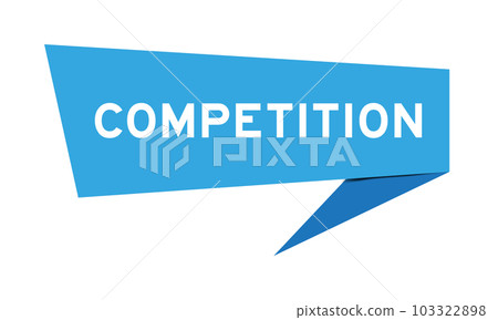 Blue color speech banner with word competition on white background 103322898