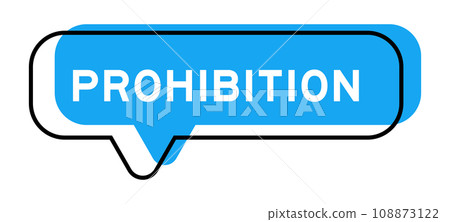 Speech banner and blue shade with word prohibition on white background 108873122