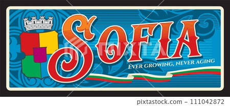 Sofia capital city of Bulgaria. Vector travel plate or sticker, vintage tin sign, retro vacation postcard or journey signboard, luggage tag. Plaque with flag, ornaments and coat of arms 111042872