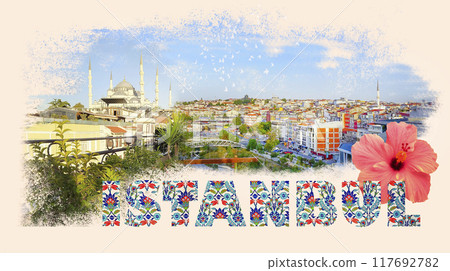 Art collage or design about Istanbul at Turkey - travel and nature background - Street view in Sultanahmet. This is the most popular tourist place in Istanbul. 117692782