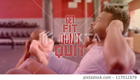 Image of get fit don't quit text over diverse man and woman exercising in gym 117012879