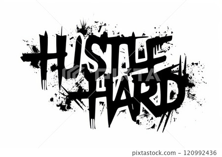 HUSTLE HARD graffiti lettering, typography handwriting font, spray wall art text design, grafitti wordart 120992436