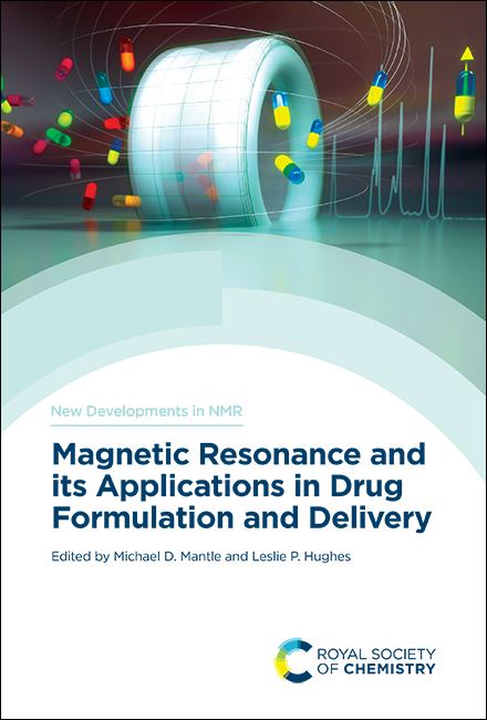 New Developments in NMR - magnetic resonance and its applications in drug formulation and delivery