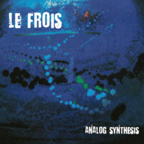 LE FROIS - "ANALOG SYNTHESIS"  PART 1 cover art