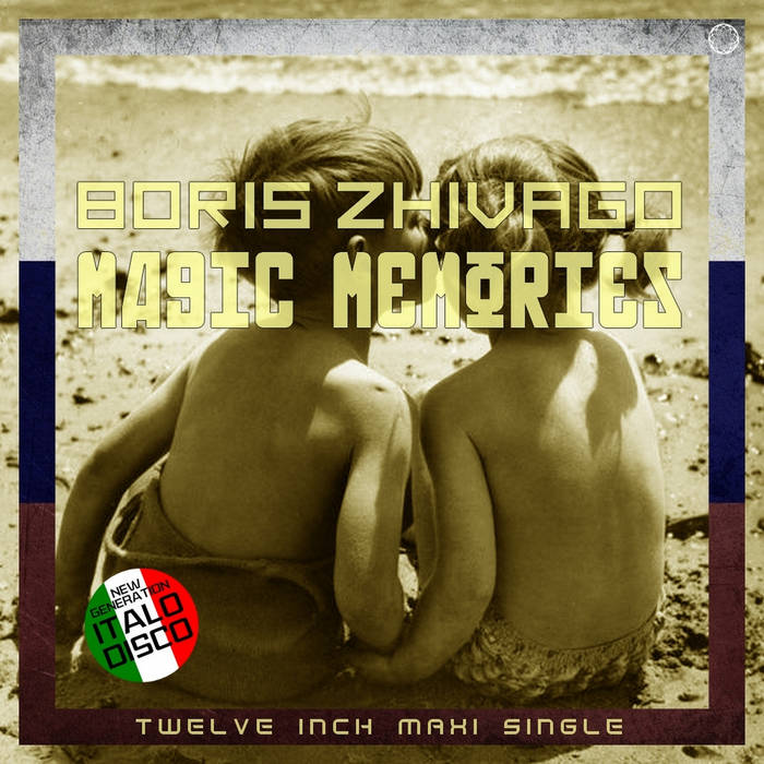 Boris Zhivago - Magic Memories | Beach Club Records