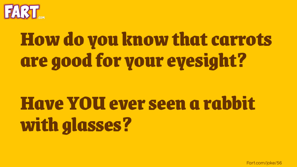 Carrots are good for your eyesight Joke Meme.