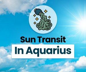 Sun transits Aquarius: Sunny times ahead in Aquarius?