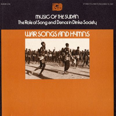 Music of the Sudan: The Role of Song and Dance in Dinka Society, Vol. 1: War Songs and Hymns