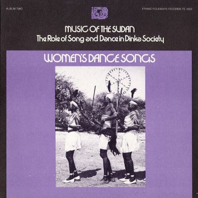 Music of the Sudan: The Role of Song and Dance in Dinka Society, Vol. 2: Women's Dance Songs