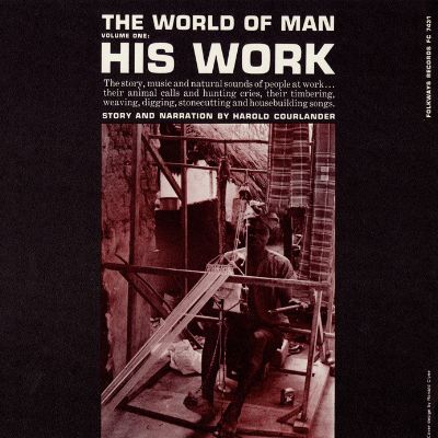 The World of Man, Vol. 1: His Work