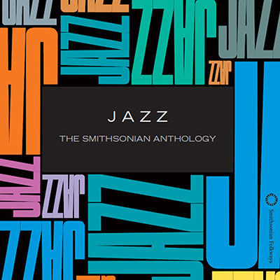 Jazz: The Smithsonian Anthology