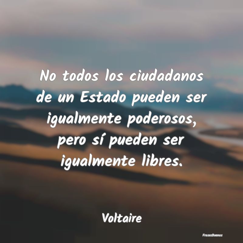 Frases de Equidad de Género - No todos los ciudadanos de un Estado pueden ser ig...