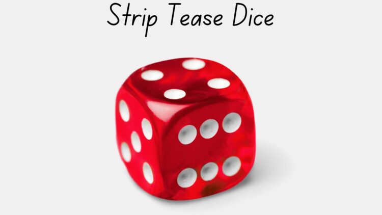 STRIP TEASE DICE