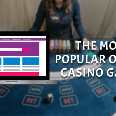 The Most Popular Online Casino Games