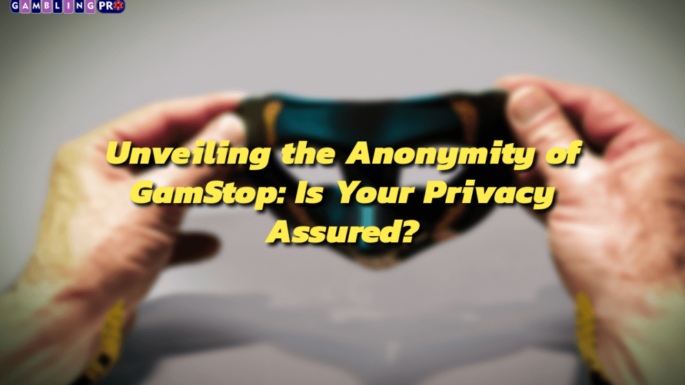 Unveiling the Anonymity of GamStop: Is Your Privacy Assured?