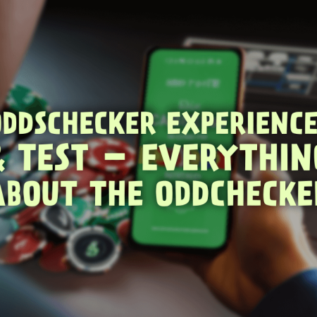 Oddschecker Experiences & Test – Everything About the Oddchecker