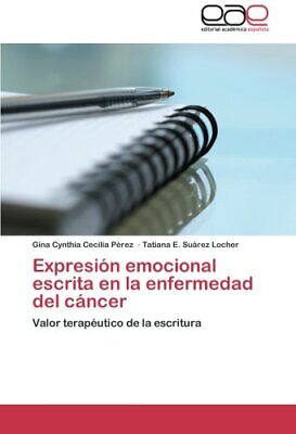 EXPRESION EMOCIONAL ESCRITA EN LA ENFERMEDAD DEL CANCER: By Gina ...