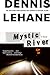 Mystic River by Dennis Lehane