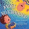 More Blueberries! by Susan Musgrave