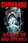 The Bazaar of Bad Dreams by Stephen        King