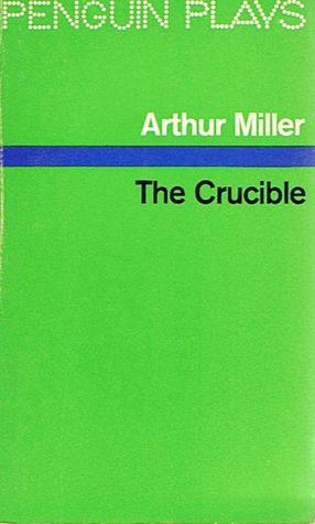 The Crucible by Arthur Miller