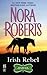 Irish Rebel by Nora Roberts