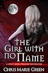 The Girl with No Name by Chris Marie Green