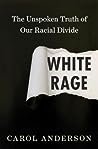 White Rage by Carol  Anderson