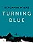 Turning Blue (Mace & Brindle, #1)