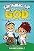 Growing Up with God: Everyd...