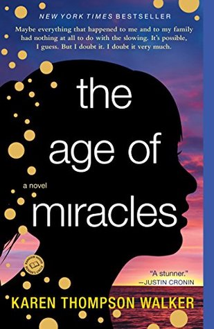 The Age of Miracles by Karen Thompson Walker